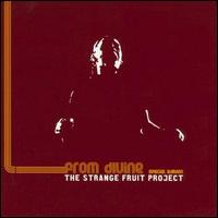 Strange Fruit Project - From Divine [Bonus Tracks] lyrics