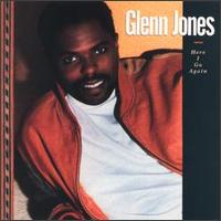 Glenn Jones - Here I Go Again lyrics