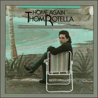 Thom Rotella - Home Again lyrics