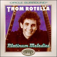 Thom Rotella - Platinum Melodies lyrics