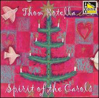 Thom Rotella - Spirit of the Carols lyrics