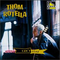 Thom Rotella - Can't Stop lyrics