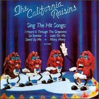 California Raisins - California Raisins Sing the Hit Songs lyrics