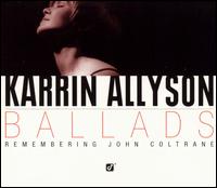 Karrin Allyson - Ballads: Remembering John Coltrane lyrics
