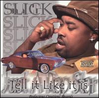 Slick - Tell It Like It Is lyrics