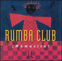 Rumba Club - Mamacita lyrics