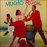 Rene Bloch - Mucho Rock with Rene Bloch lyrics
