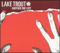 Lake Trout - Another One Lost lyrics
