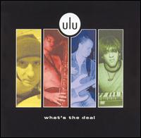 ulu - What's the Deal [live] lyrics