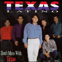 Texas Latino - Don't Mess with Texas lyrics