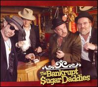 The Bankrupt Sugar Daddies - The Bankrupt Sugar Daddies lyrics