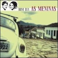 As Meninas - Bom Dia lyrics