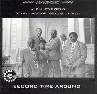 A.C. Littlefield & the Original Bells of Joy - Second Time Around lyrics