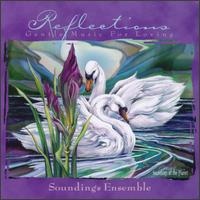 Soundings Ensemble - Reflections: Gentle Music for Loving lyrics