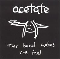 Acetate - This Band Makes Me Feel lyrics