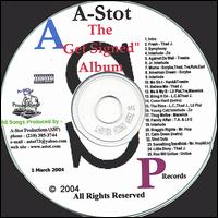 A-Stot - The Get Signed Album lyrics
