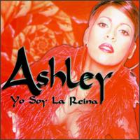 Ashley - Yo Soy la Reina lyrics