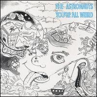 Astronauts - You're All Weird lyrics