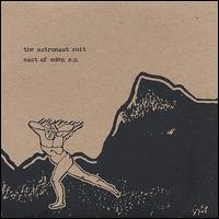 The Astronaut Suit - East of Eden EP lyrics
