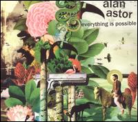 Alan Astor - Everything Is Possible lyrics