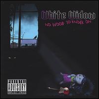White Widow - No Wood to Knock On lyrics