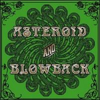 Asteroid - Asteroid/Blowback lyrics