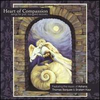 Ashana - Heart of Compassion: Songs for Grief, Loss and Recovery lyrics