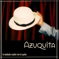 Azuquita - Lo Bailado Nadie Me Lo Quita lyrics