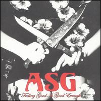 ASG - Feelin' Good Is Good Enough lyrics