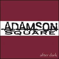 Adamson Square - After Dark lyrics