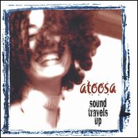Atoosa - Sound Travels Up lyrics