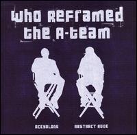 The A-Team - Who Reframed the A-Team? lyrics