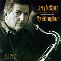 Larry McKenna - My Shining Hour: Larry McKenna Plays Harold Arlen lyrics
