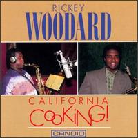 Rickey Woodard - California Cooking lyrics