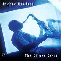 Rickey Woodard - The Silver Strut lyrics