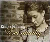 Kimberly Manning - Eventually lyrics