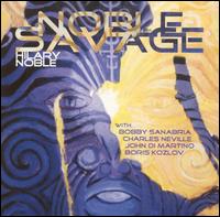 Hilary Noble - Noble Savage lyrics