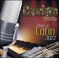 Chuchito Valds, Jr. - Keys of Latin Jazz lyrics