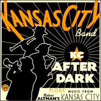 Kansas City Band - KC After Dark: More Music from Robert Altman's Kansas City lyrics