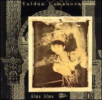 Yulduz Usmanova - Alma Alma lyrics