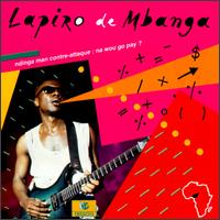 Lapiro de M'Banga - Ndinga Man Contre-Attaque: Na Wou Go Pay? lyrics