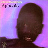 Aphasia - Stereoisomerism lyrics