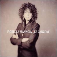 Fiorella Mannoia - Le Canzoni lyrics