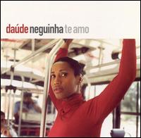 Dade - Neguinha Te Amo lyrics