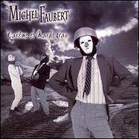Michel Faubert - Car?me et Mardi Gras lyrics