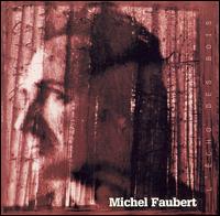 Michel Faubert - L' ?cho des Bois lyrics