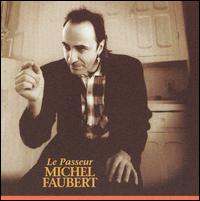 Michel Faubert - Le Passeur [live] lyrics