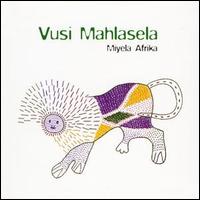 Vusi Mahlasela - Miyela Afrika lyrics