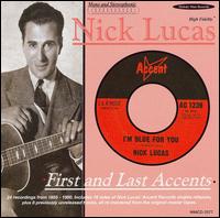 Nick Lucas - First and Last Accents lyrics