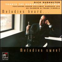 Dick Sudhalter - Melodies Heard Melodies Sweet lyrics